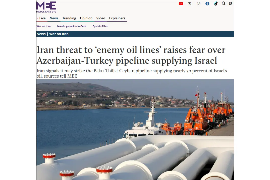 Middle East Eye: Iran threat raises fears over Azerbaijan–Turkey pipeline supplying Israel