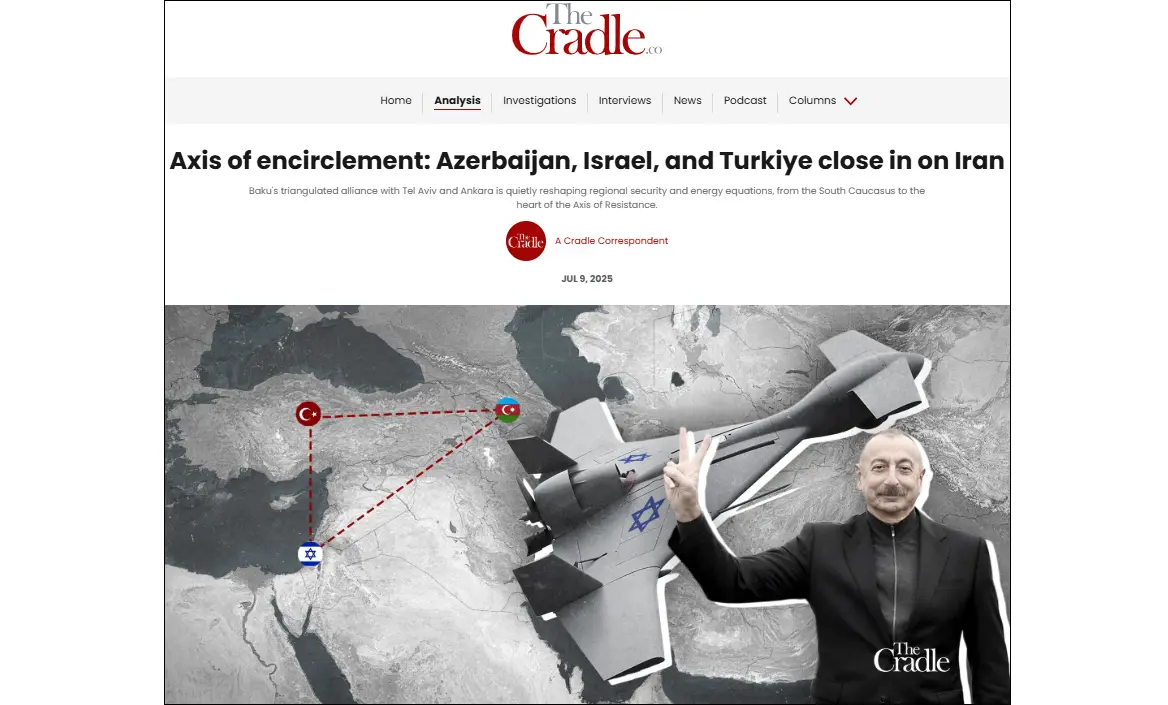 The Cradle: Azerbaijan-Israel-Turkey alliance is altering the balance of power across West Asia and the South Caucasus