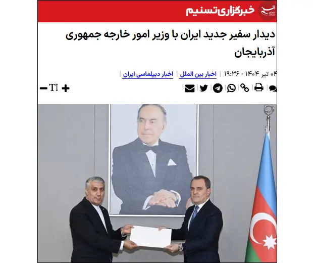 New Iranian ambassador discusses Iran-Israel conflict with Azerbaijani FM and calls for cooperation among neighboring countries