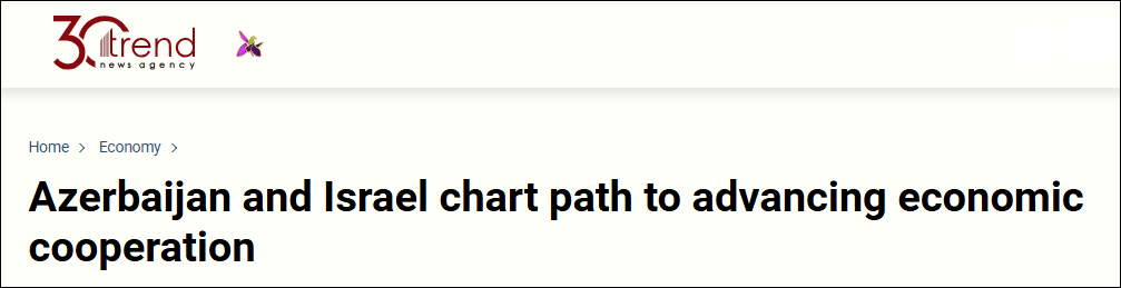 Trend: Over 100 Israeli firms operate in Azerbaijan